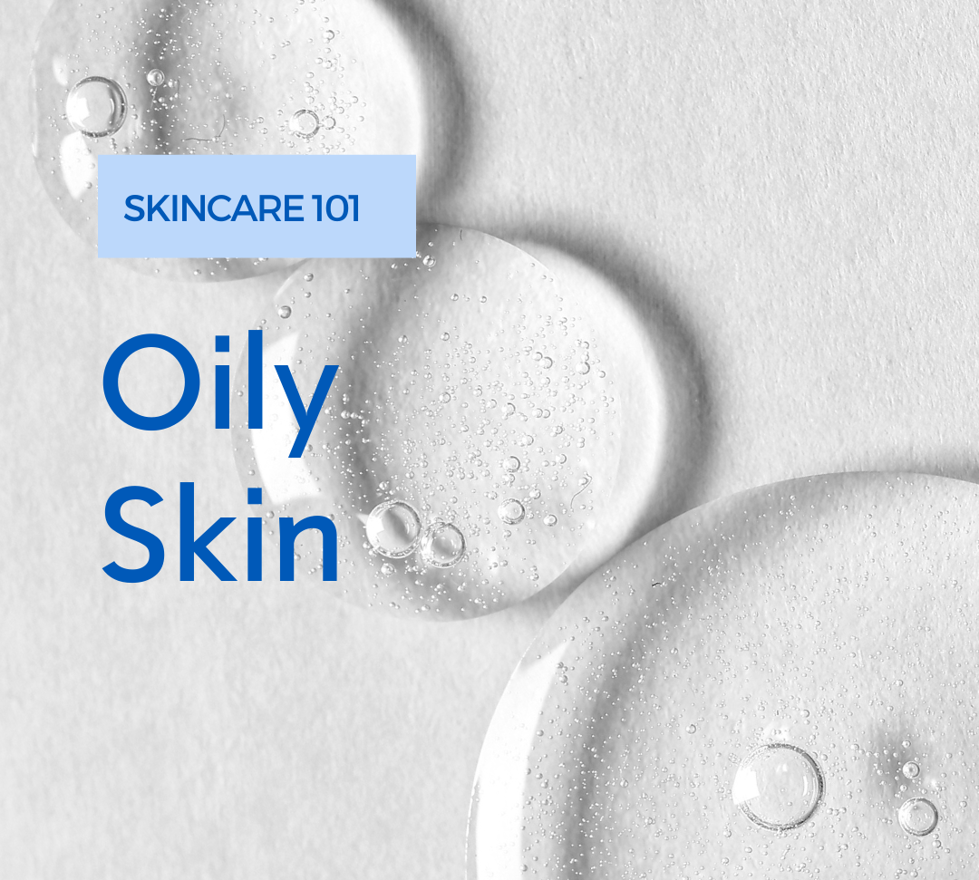 Breaking Down Oily Skin: Causes, Symptoms, and Treatments